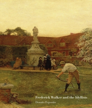 Hardcover Frederick Walker and the Idyllists Book