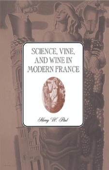 Science, Vine and Wine in Modern France