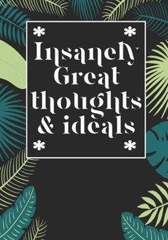 Insanely Great thoughts & Ideas: BLANK Lined Journal/Notebook Coworker Gag Gift Funny Office Notebook Journal/Boss/Co-worker/Assistant/Teacher