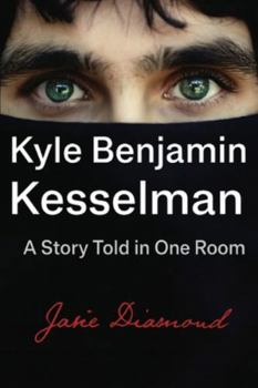 Paperback Kyle Benjamin Kesselman: A Story Told in one Room Book