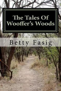 Paperback The Tales Of Wooffer's Woods Book