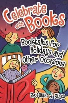 Paperback Celebrate with Books: Booktalks for Holidays and Other Occasions Book