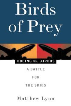 Paperback Birds of Prey: Boeing vs. Airbus: A Battle for the Skies Book