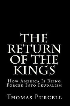 Paperback The Return of the Kings: Rise of the New Feudalism Book