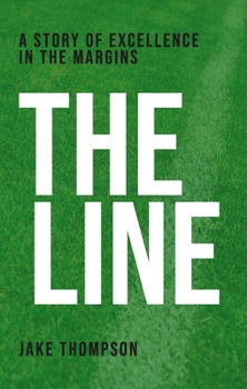 Paperback The Line: A Story of Excellence in the Margins Book