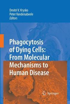 Paperback Phagocytosis of Dying Cells: From Molecular Mechanisms to Human Diseases Book