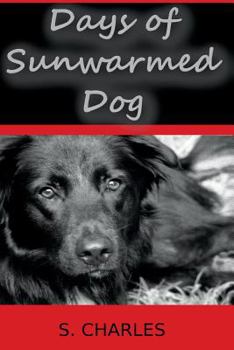 Paperback Days of Sunwarmed Dog: Poems about Jack Book