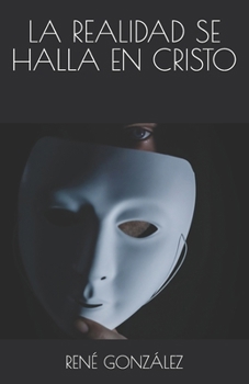 Paperback La Realidad Se Halla En Cristo [Spanish] Book