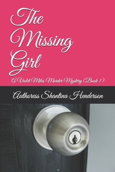 Paperback The Missing Girl: A Violet Miles Murder Mystery (Book 1) Book