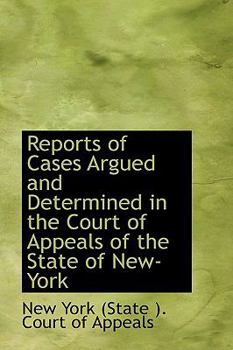Paperback Reports of Cases Argued and Determined in the Court of Appeals of the State of New-York Book
