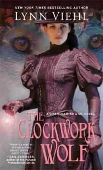 The Clockwork Wolf - Book #2 of the Disenchanted & Co.