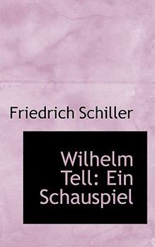 Paperback Wilhelm Tell: Ein Schauspiel Book