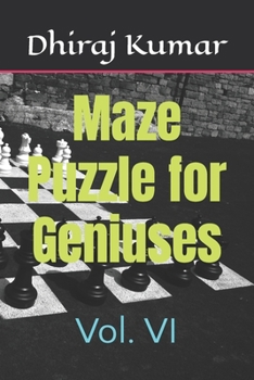 Paperback Maze Puzzle for Geniuses: Vol. VI Book