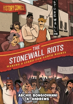 Hardcover History Comics: The Stonewall Riots: Making a Stand for LGBTQ Rights Book