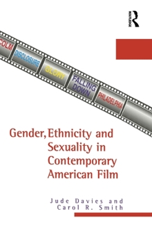 Hardcover Gender, Ethnicity, and Sexuality in Contemporary American Film Book