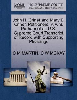 Paperback John H. Criner and Mary E. Criner, Petitioners, V. V. S. Parham et al. U.S. Supreme Court Transcript of Record with Supporting Pleadings Book