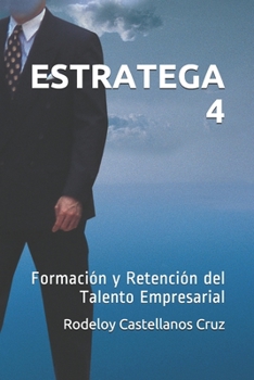 Paperback ESTRATEGA 4. Formación y Retención del Talento Empresarial [Spanish] Book