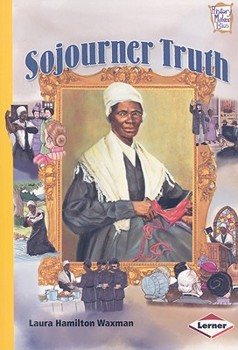 History Maker Biographies: Sojourner Truth - Book  of the History Maker Bios