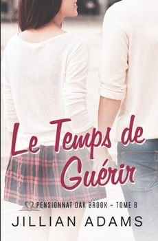 Paperback Le Temps de Guérir: Une romance douce pour jeunes adultes [French] Book