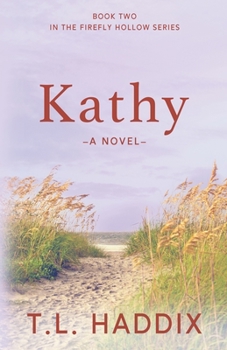 Kathy (Firefly Hollow) - Book #10 of the Firefly Hollow