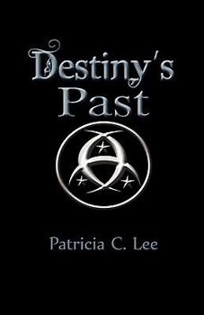 Destiny's Past - Book #1 of the Daughters of the Crescent Moon Trilogy