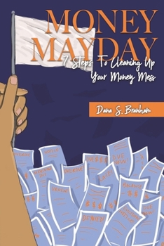 Paperback Money Mayday: 7 Steps to Cleaning Up Your Money Mess Book