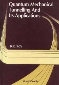 Hardcover Quantum Mechanical Tunnelling and Its Applications Book