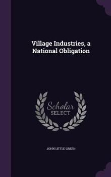 Hardcover Village Industries, a National Obligation Book