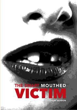 Paperback The Smart Mouthed Victim Book