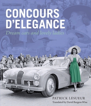 Hardcover Concours d'Elegance: Dream Cars and Lovely Ladies Volume 1 Book
