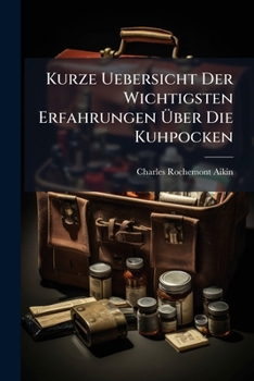 Paperback Kurze Uebersicht Der Wichtigsten Erfahrungen Über Die Kuhpocken Book