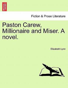 Paperback Paston Carew, Millionaire and Miser. a Novel. Book