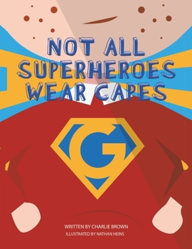 Paperback Not All Superheroes Wear Capes Book