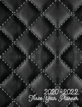 2020-2022 Three Year Planner: Jan 2020-Dec 2022 Three Year Planner, stiched black learher digital paper cover, featuring 2020-2022 Overview, daily, ... list, reminders, and goals. 8.5" X 11" sized.