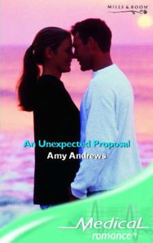 Paperback An Unexpected Proposal (Medical Romance) (Medical Romance) Book