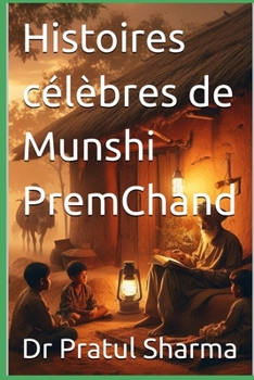 Paperback Histoires célèbres de Munshi PremChand [French] Book