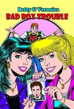 Paperback Betty & Veronica Bad Boy Trouble Book