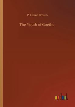 Paperback The Youth of Goethe Book