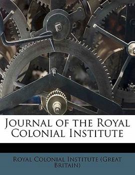 Paperback Journal of the Royal Colonial Institut, Volume 39 Book