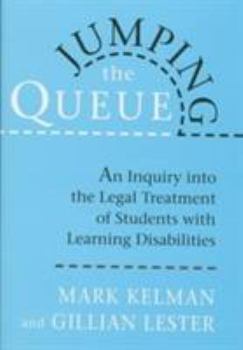 Hardcover Jumping the Queue: An Inquiry Into the Legal Treatment of Students with Learning Disabilities Book