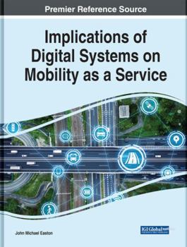 Hardcover Implications of Digital Systems on Mobility As a Service (Advances in Civil and Industrial Engineering) Book