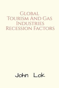 Paperback Global Tourism And Gas Industries Recession Factors Book