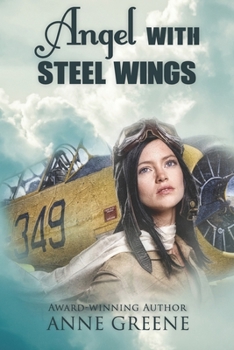 Paperback Angel With Steel Wings: Women of Courage Series Book