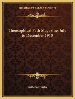 Theosophical Path Magazine, July to December 1915