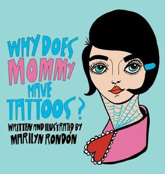 Hardcover Why Does Mommy Have Tattoos? Book