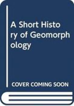 Hardcover A Short History of Geomorphology Book