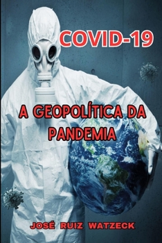 COVID-19: A Geopolítica da Pandemia (Portuguese Edition)