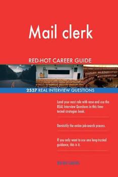 Paperback Mail clerk RED-HOT Career Guide; 2537 REAL Interview Questions Book