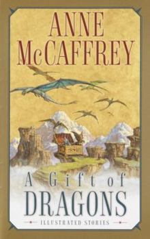 A Gift of Dragons - Book #15 of the Pern (Chronological Order)