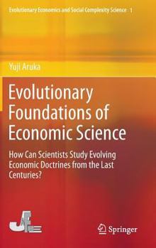 Evolutionary Foundations of Economic Science: How Can Scientists Study Evolving Economic Doctrines from the Last Centuries?
